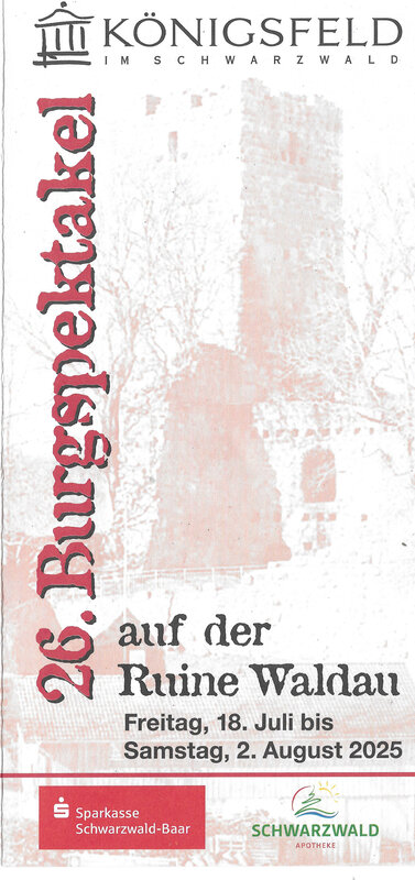 Das Plakat kündigt das 26. Burgspektakel in Königsfeld im Schwarzwald von Freitag, 18. Juli bis Samstag, 2. August 2025 an und zeigt eine Ruine mit den Logos der Sparkasse Schwarzwald-Baar und der Schwarzwald Apotheke.