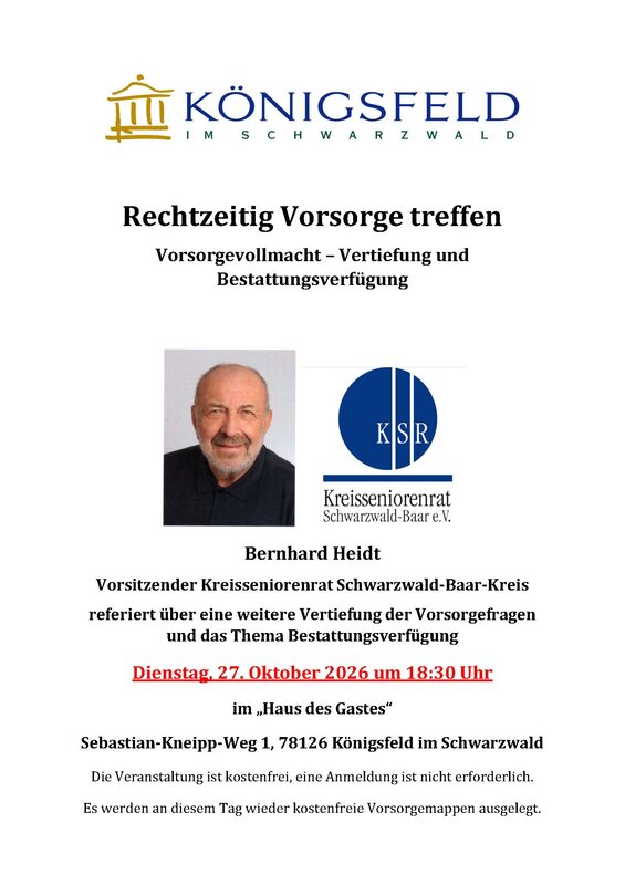 Plakat für eine Veranstaltung zur Vertiefung der Themen Vorsorgevollmacht und Bestattungsverfügung am 27. Oktober 2026 in Königsfeld im Schwarzwald, mit einem Foto eines Mannes und dem Logo des Kreisseniorenrats.