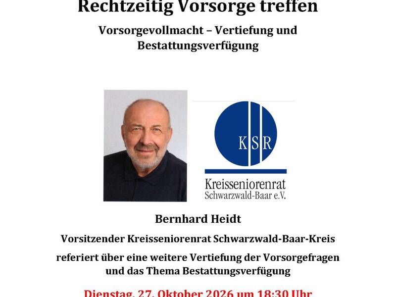 Plakat für eine Veranstaltung zur Vertiefung der Themen Vorsorgevollmacht und Bestattungsverfügung am 27. Oktober 2026 in Königsfeld im Schwarzwald, mit einem Foto eines Mannes und dem Logo des Kreisseniorenrats.